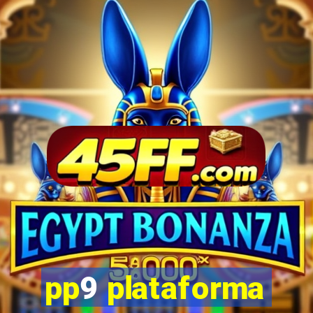 pp9 plataforma
